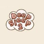 Deep sleep 2 APK & iOS Latest Version Download for Android/iPhone